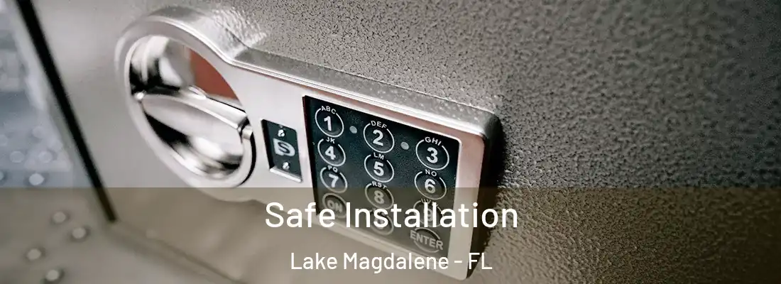 Safe Installation Lake Magdalene - FL