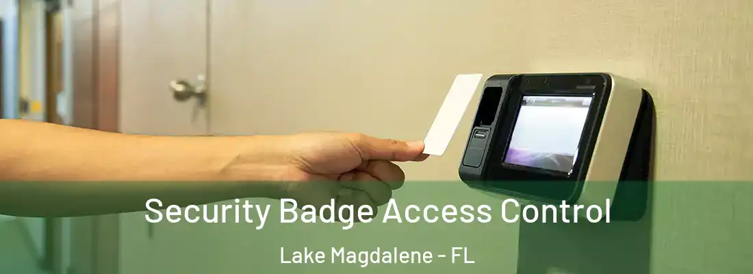 Security Badge Access Control Lake Magdalene - FL